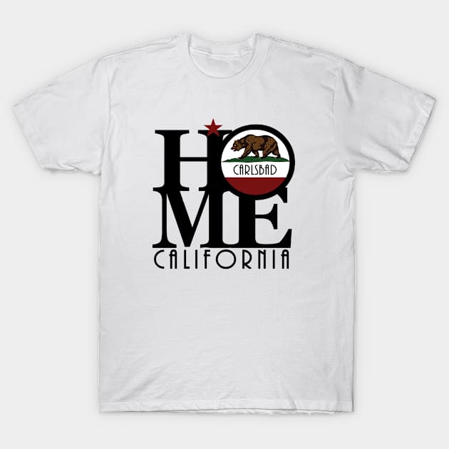 HOME Carlsbad California T-Shirt by California